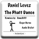 Daniel Levez The Phatt Dance Daniel Levez The Phatt Dance