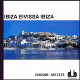Ibiza Eivissa Ibiza by Various Artists mp3 download