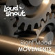 Right Mood - Movements