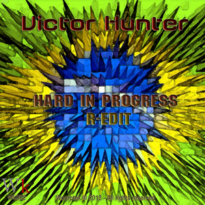 Victor Hunter - Hard in Progress R-Edit (Woorptek Records) Victor Hunter - Hard in Progress R-Edit (Woorptek Records)
