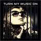 Various Artists Turn My Music On Various Artists Turn My Music On