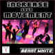 Benny White Increase Your Movement