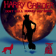 Harry Greider Dont Call Nobody Any Names Harry Greider Dont Call Nobody Any Names