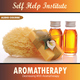 Self Help Institute Aromatherapy - Destressing With Aromatherapy