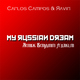 Carlos Campos & Ravin Ft Anastasija Baranova Russian Dream
