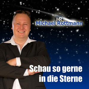 Michael Rottmann - Schau so Gerne in Die Sterne (Famos Records) Michael Rottmann - Schau so Gerne in Die Sterne (Famos Records)