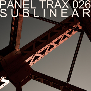 Sublinear - Panel Trax 026 (Panel Trax Records)