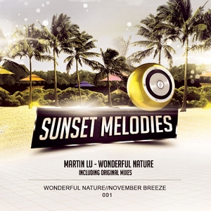 Martin Lu - Wonderful Nature (Sunset Melodies) Martin Lu - Wonderful Nature (Sunset Melodies)
