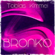 Tobias Kimmel Bronko