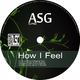 Asg How I Feel