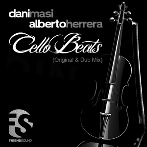 Dani Masi And Alberto Herrera - Cello Beats (Friend Sound) Dani Masi And Alberto Herrera - Cello Beats (Friend Sound)