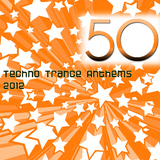 50 Techno Trance Anthems 2012 by Various Artists mp3 download