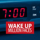 Million Faces Wake Up