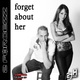 2Forcezz Forget About Her