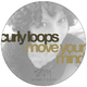 Curly Loops Move Your Mind