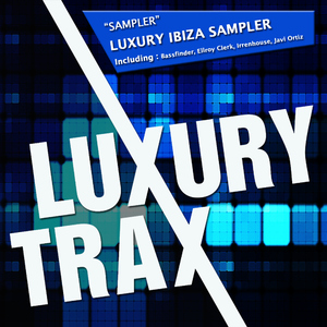 Various Artists - Luxury Ibiza Sampler (Luxury Trax)