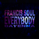 Francis Soul Everybody