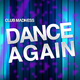 Club Madness Dance Again Club Madness Dance Again