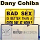 Dany Cohiba Bad Sex