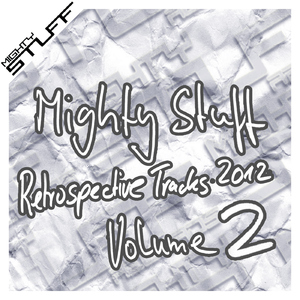 Various Artist - Mighty Stuff Retrospective Tracks 2012 Volume 2 (Mighty Stuff Records)