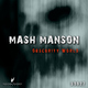 Mash Manson Obscurity World