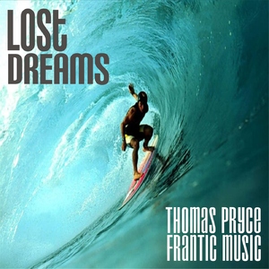 Thomas Pryce - Lost Dreams (Frantic Music) Thomas Pryce - Lost Dreams (Frantic Music)