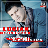 Last Night in Puerto Rico by Lucian Colareza mp3 download