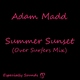 Adam Madd Summer Sunset