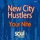 New City Hustlers Your Nite New City Hustlers Your Nite