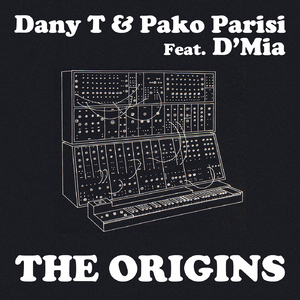 Dany T & Pako Parisi Feat. Dmia - The Origins (musiczone digital) Dany T & Pako Parisi Feat. Dmia - The Origins (musiczone digital)