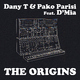 Dany T & Pako Parisi Feat. Dmia The Origins