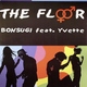 Bonsugi Feat. Yvette The Floor