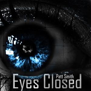 Patt Smith - Eyes Closed (Pilan Records) Patt Smith - Eyes Closed (Pilan Records)