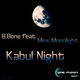 B. Bone Feat. Miss Moonlight Kabul Night B. Bone Feat. Miss Moonlight Kabul Night