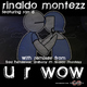 Rinaldo Montezz Ft. Ron D. U R Wow Rinaldo Montezz Ft. Ron D. U R Wow