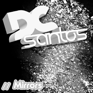 Dc Santos - Mirrors (Rage pro Records)