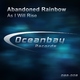 Abandoned Rainbow As I Will Rise