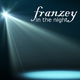 Franzey In the Night