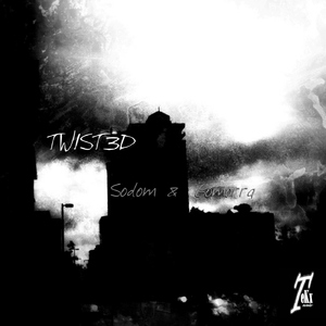 Twist3d - Sodom & Gomorra (Tekx Records)