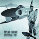Mano Mono Driving Fast