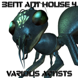 Bent Ant House 4 by Various Artists mp3 download