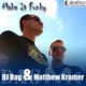 Dj Dag & Matthew Kramer Make It Funky