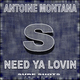 Antoine Montana Need Ya Lovin