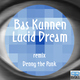 Bas Kunnen Lucid Dream