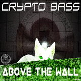 Above the Wall by Crypto Bass mp3 download