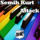 Semih Kurt Attack