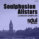 Soulphusion Allstars London Sampler Soulphusion Allstars London Sampler
