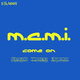 M.a.m.i. Come On