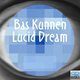 Bas Kunnen Lucid Dream