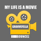 Groovefella My Life Is a Movie